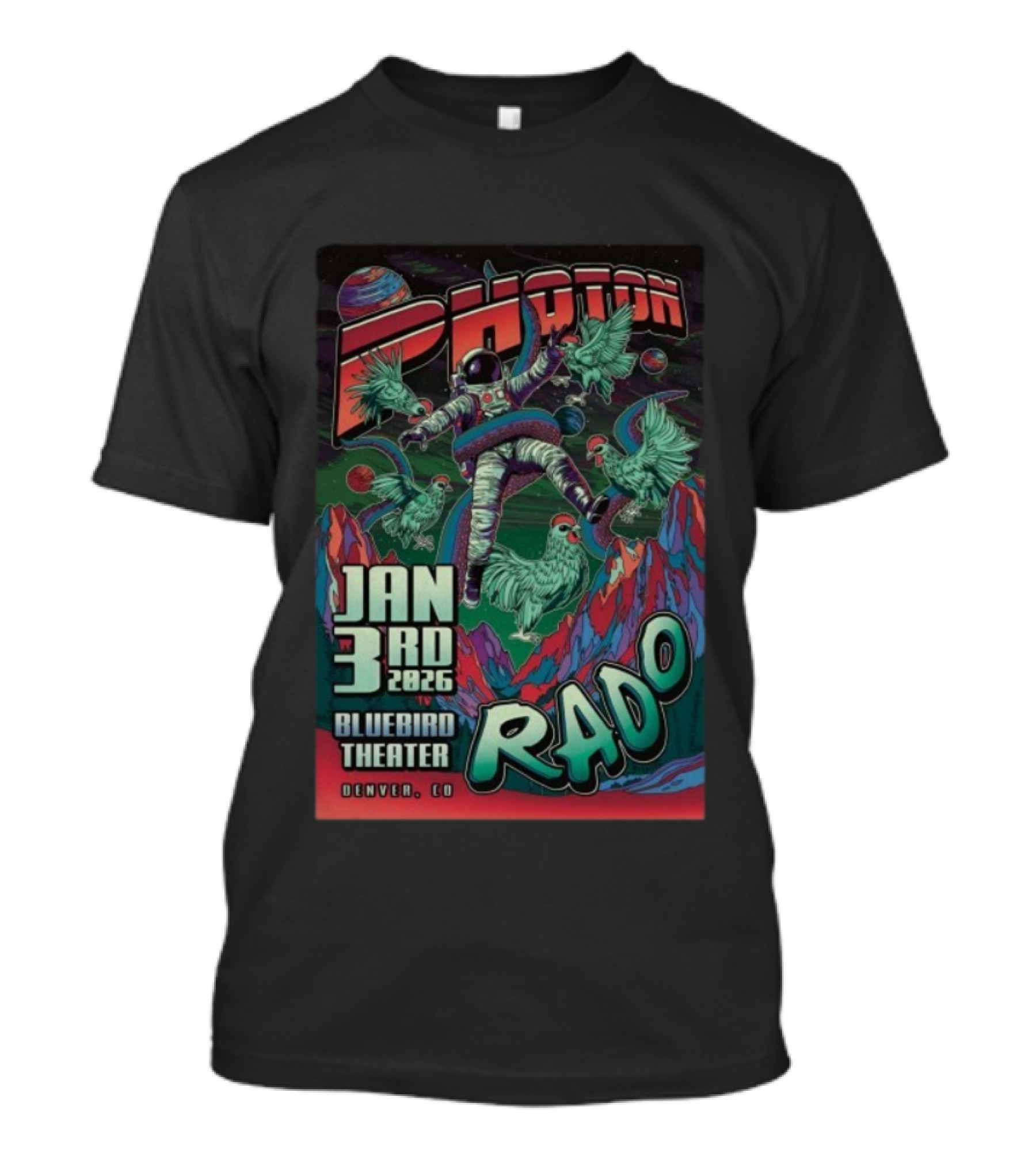 Photon RADO Astronaut Roosters Jan 3rd 2026 Bluebird Theater Denver CO T-Shirt