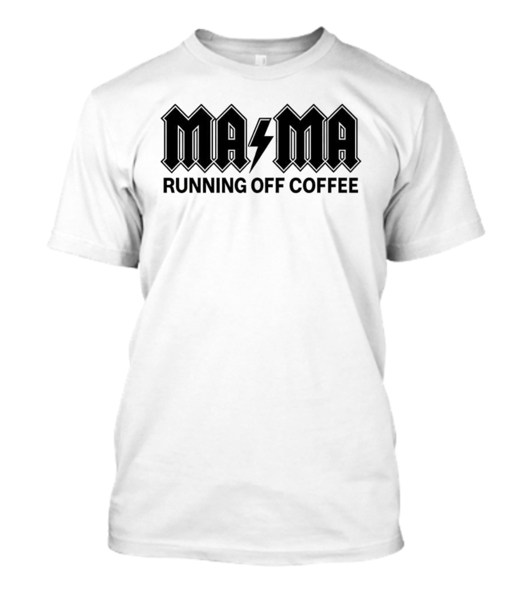 Mama Running Off Coffee Parody Style T-Shirt
