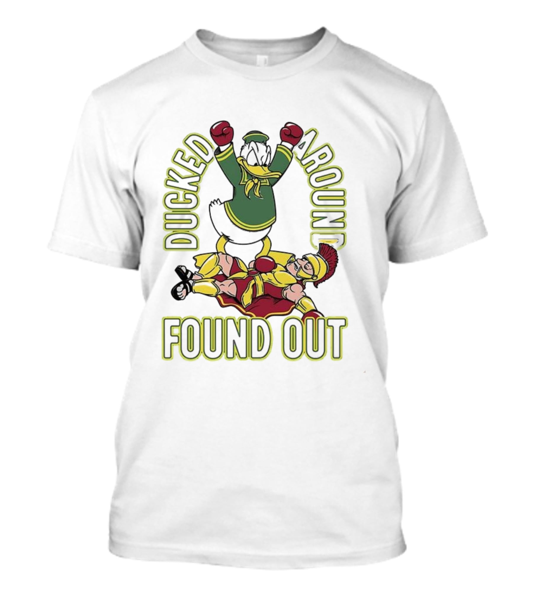 Oregon Ducks Vs USC Trojans Ducked Around Found Out T-Shirt