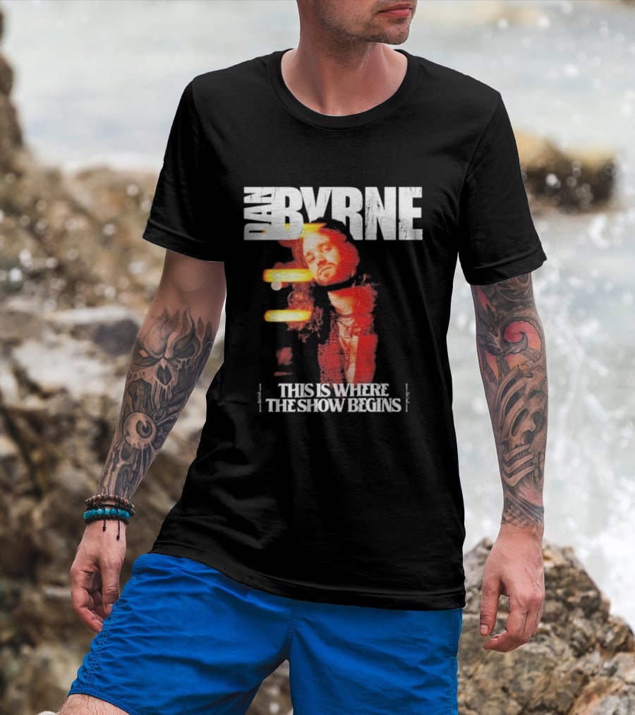 Dan Byrne This Is Where The Show Begins Retro Vibes T-Shirt