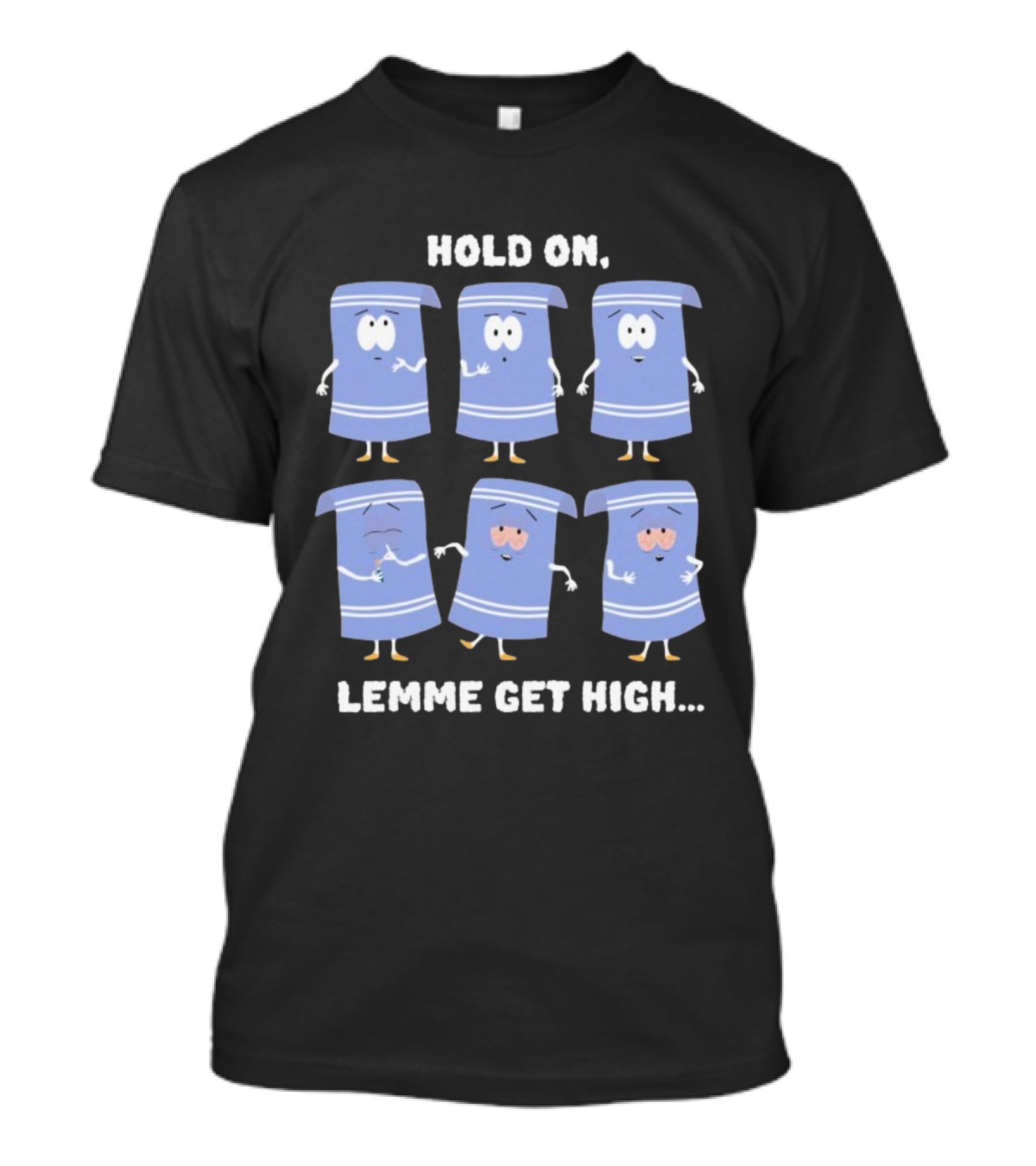 South Park Towelie Hold On Lemme Get High T-Shirt