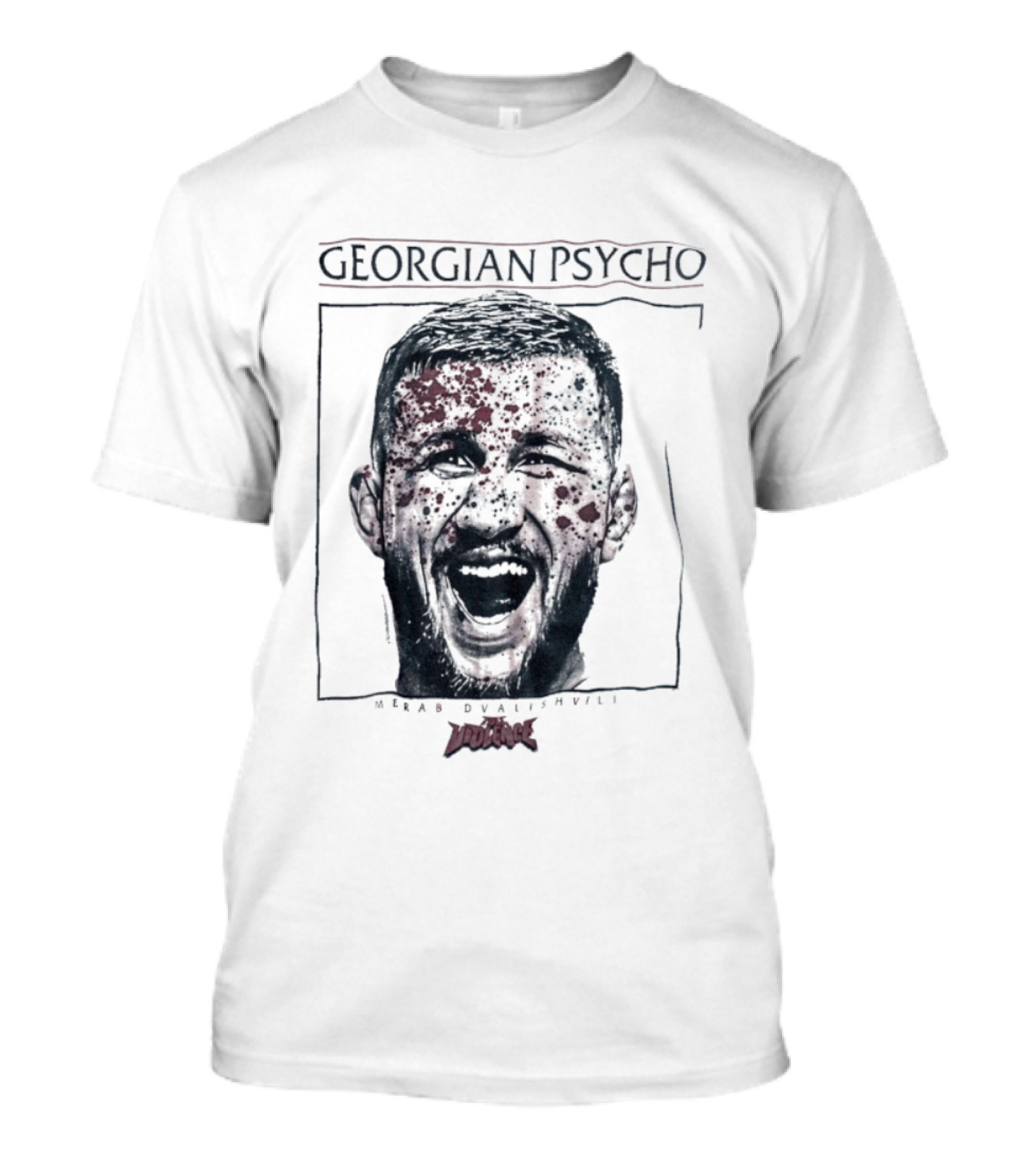 Georgian Psycho Merab Dvalishvili Full Violence Dvalishvili T-Shirt