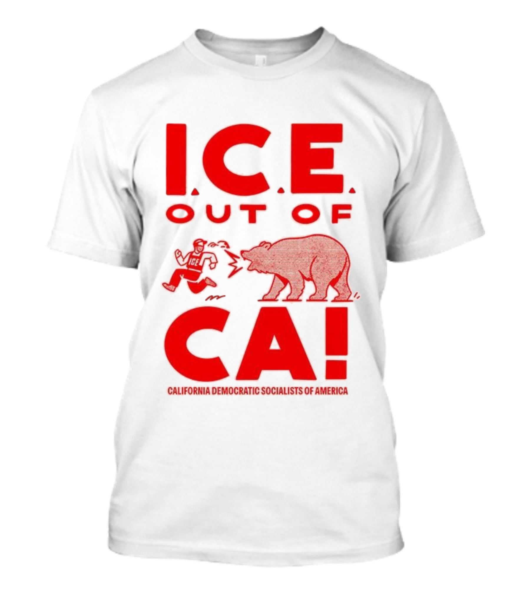 ICE Out Of CA California Democratic Socialists Of America Bear Imagery T-Shirt