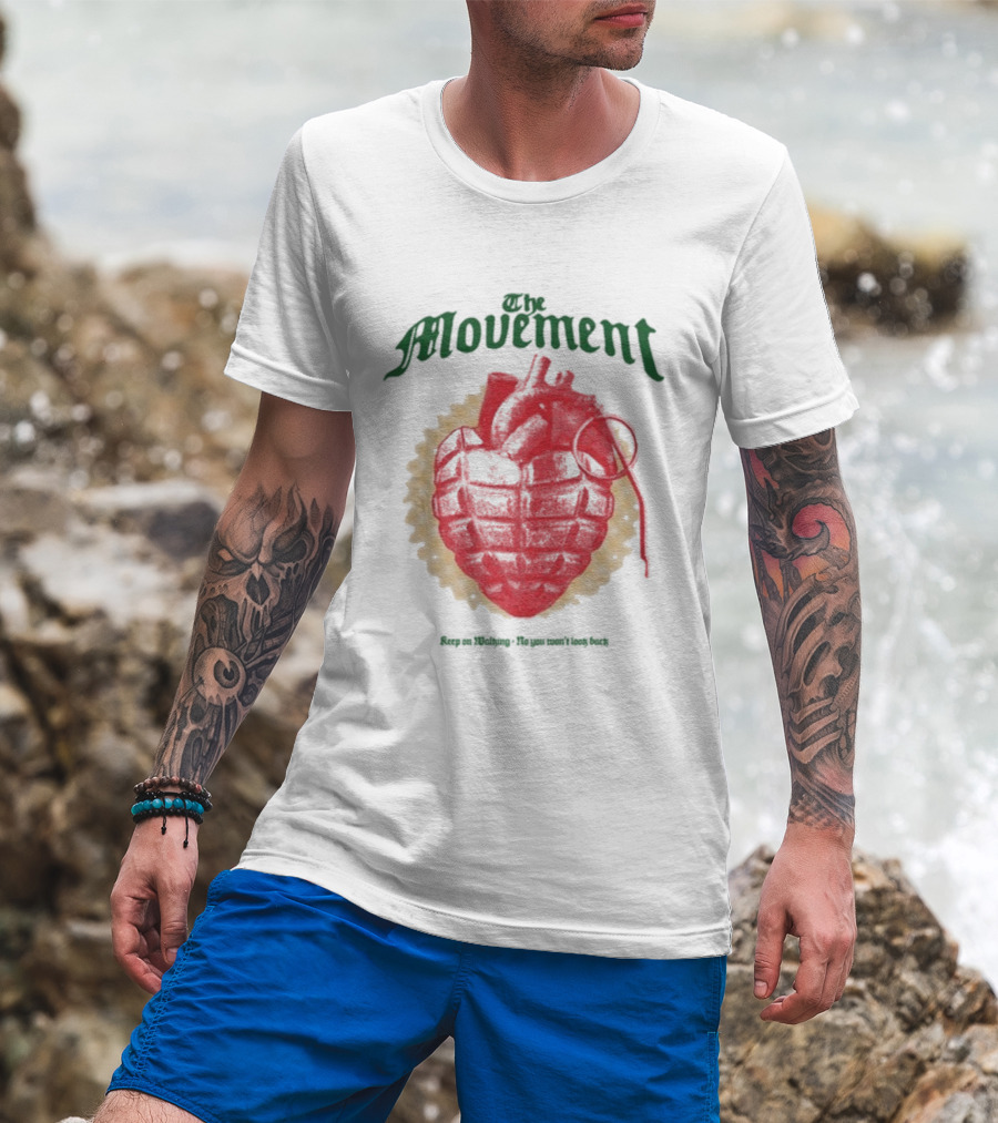 The Movement Keep On Working No You Won’t Look Back Heart Grenade T-Shirt