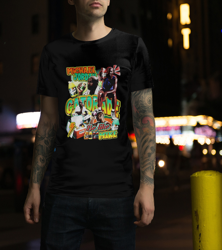 Michael Jordan Gatorade Be Like Mike Quench Your Thirst T-Shirt