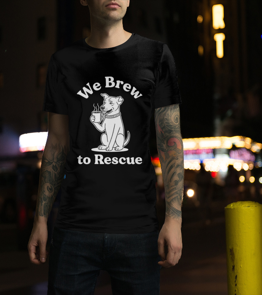 We Brew To Rescue Coffee Dog Paw Rescue Charity Tee T-Shirt
