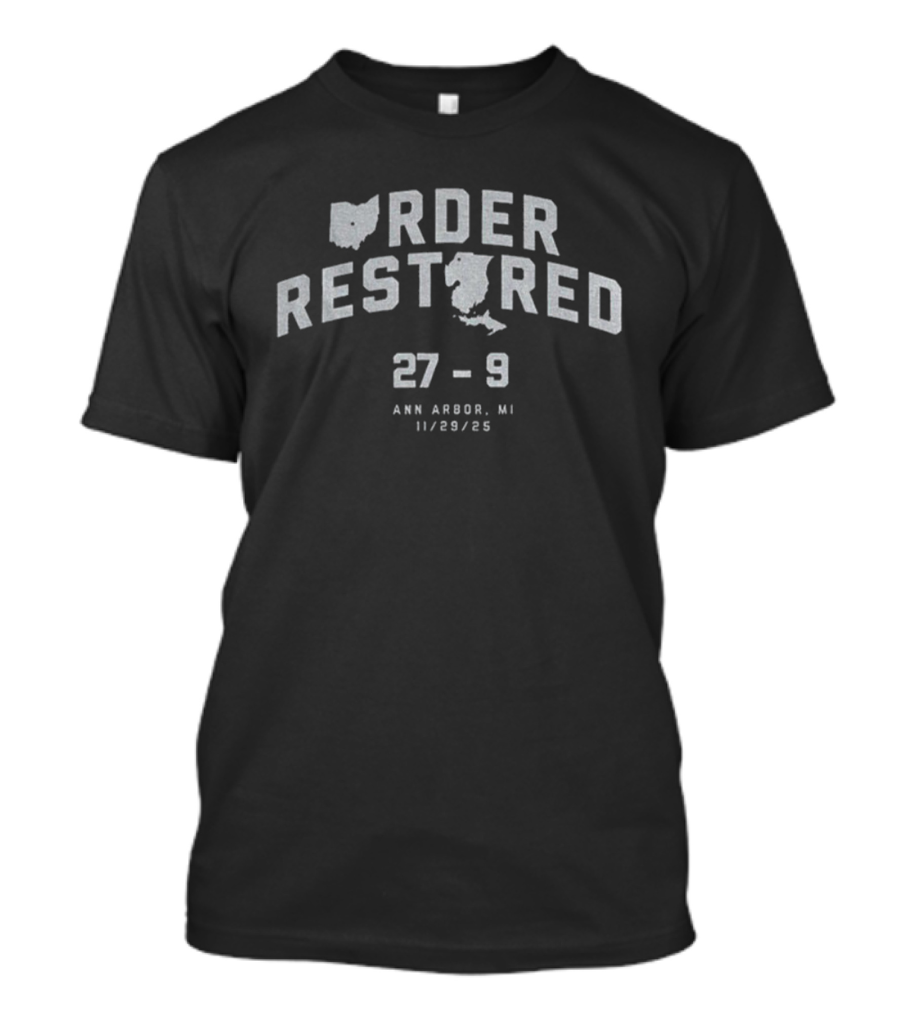 Order Restored Ohio State 27-9 Ann Arbor MI 11/28/15 T-Shirt