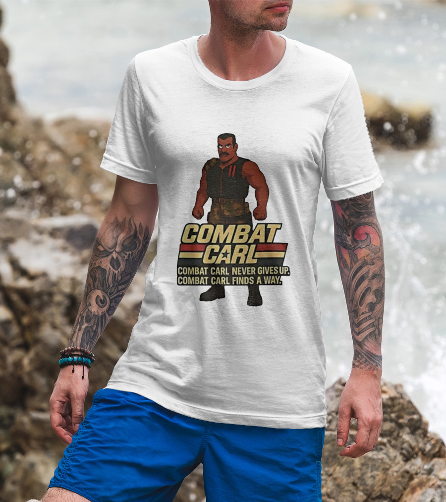 Combat Carl Never Gives Up Combat Carl Finds A Way Character Image T-Shirt
