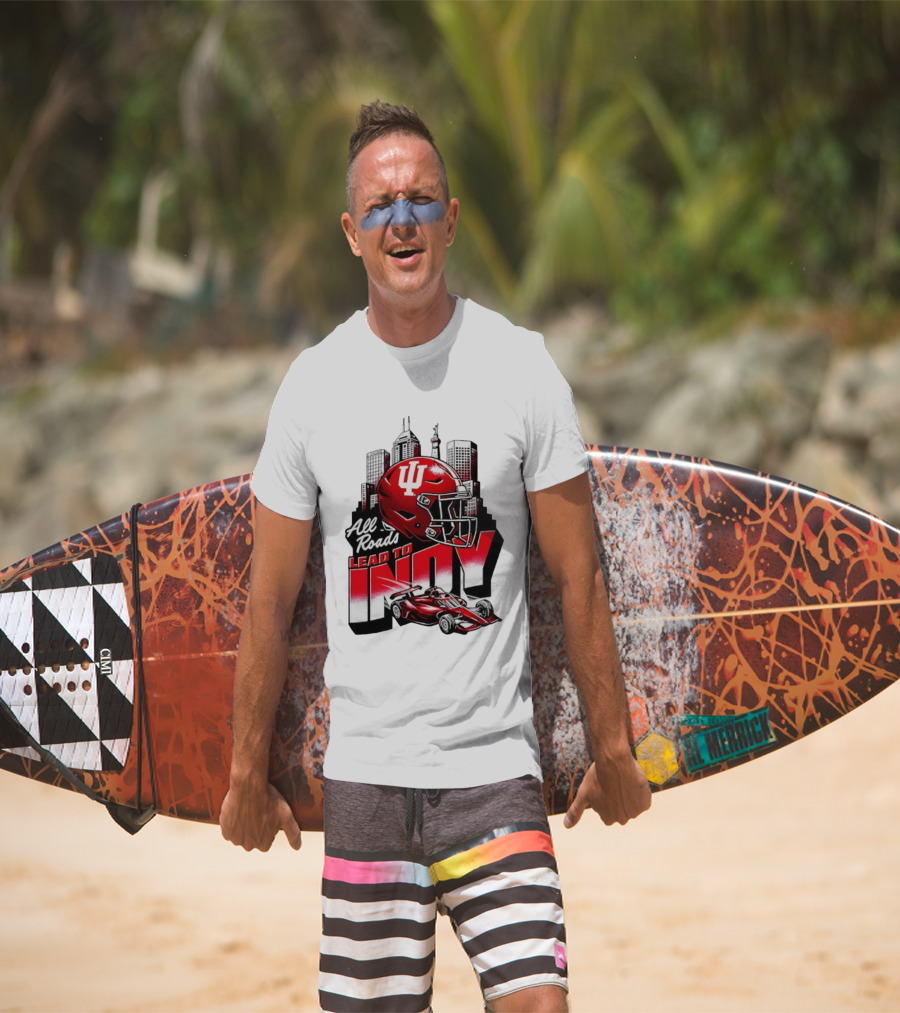 Indiana Hoosiers All Roads Lead To Indy Football Helmet Racing Car City Skyline T-Shirt