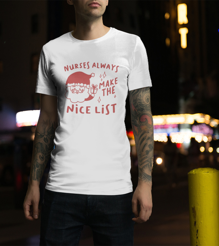 Nurses Always Make The Nice List Santa Graphic T-Shirt