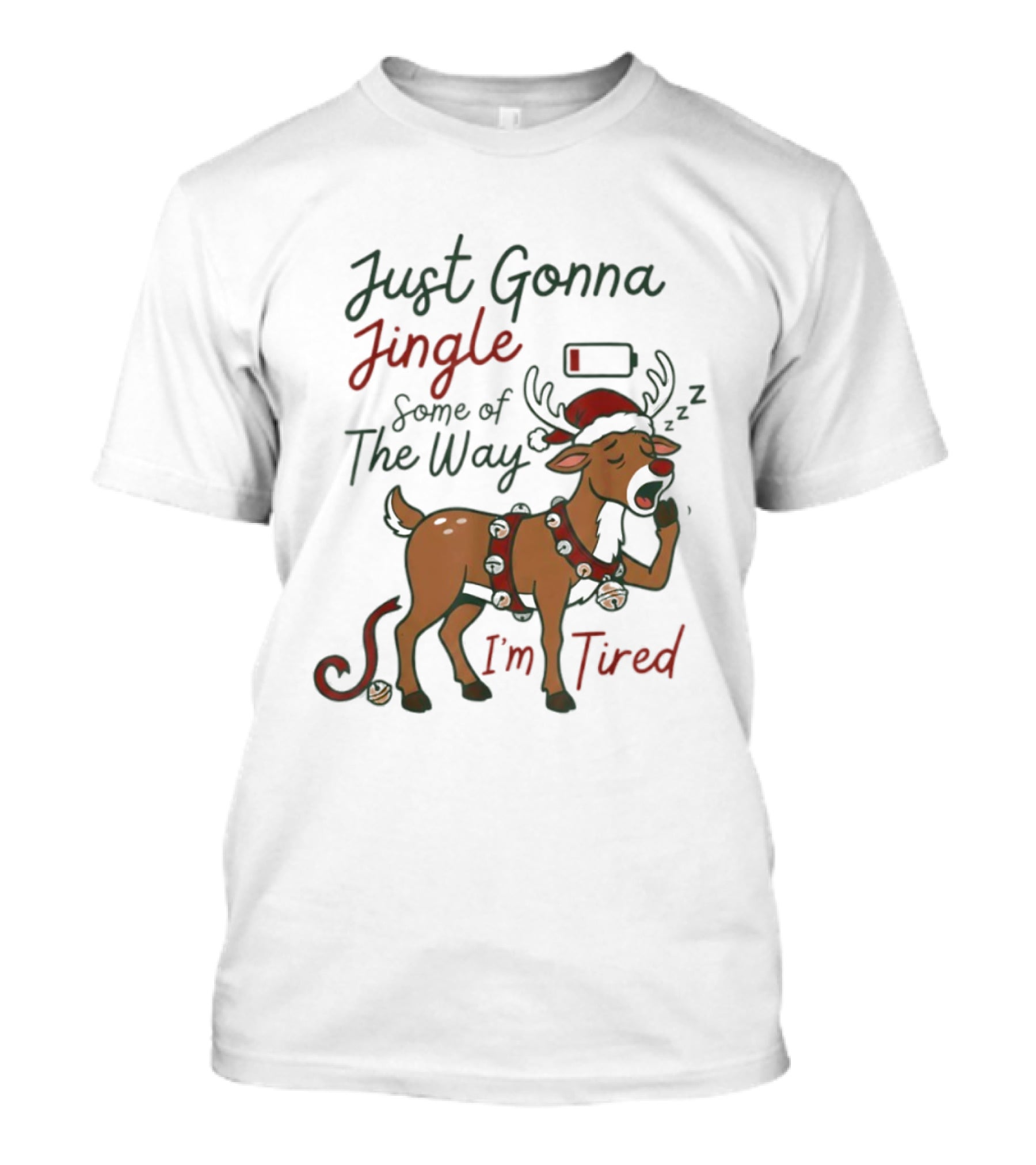Just Gonna Jingle Some Of The Way I'm Tired Reindeer Christmas T-Shirt