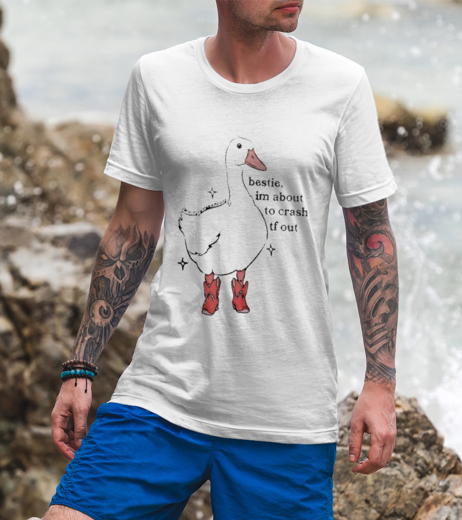 Bestie I'm About To Crash TF Out Silly Goose Red Boots T-Shirt