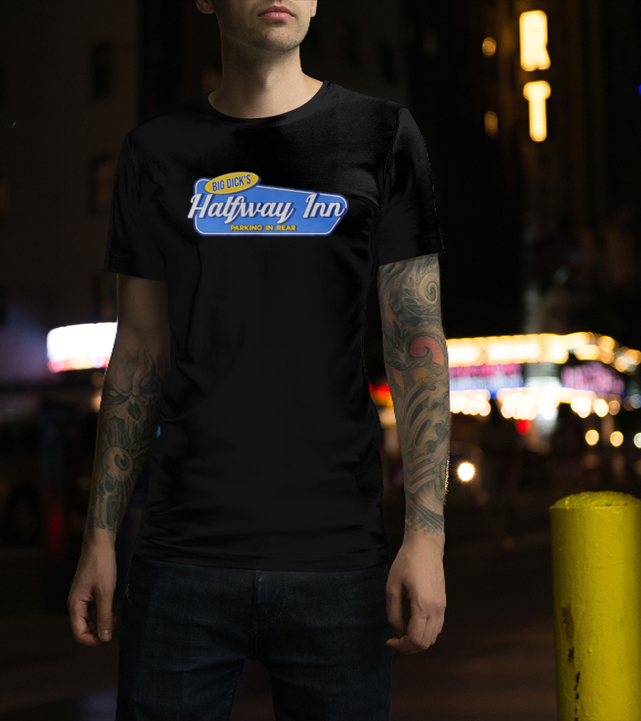 Big Dick's Halfway Inn Parking In Rear Retro Humor T-Shirt