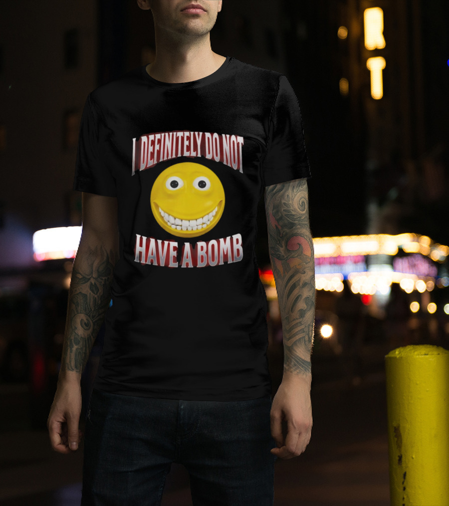 I Definitely Do Not Have A Bomb Yellow Smiley Face T-Shirt