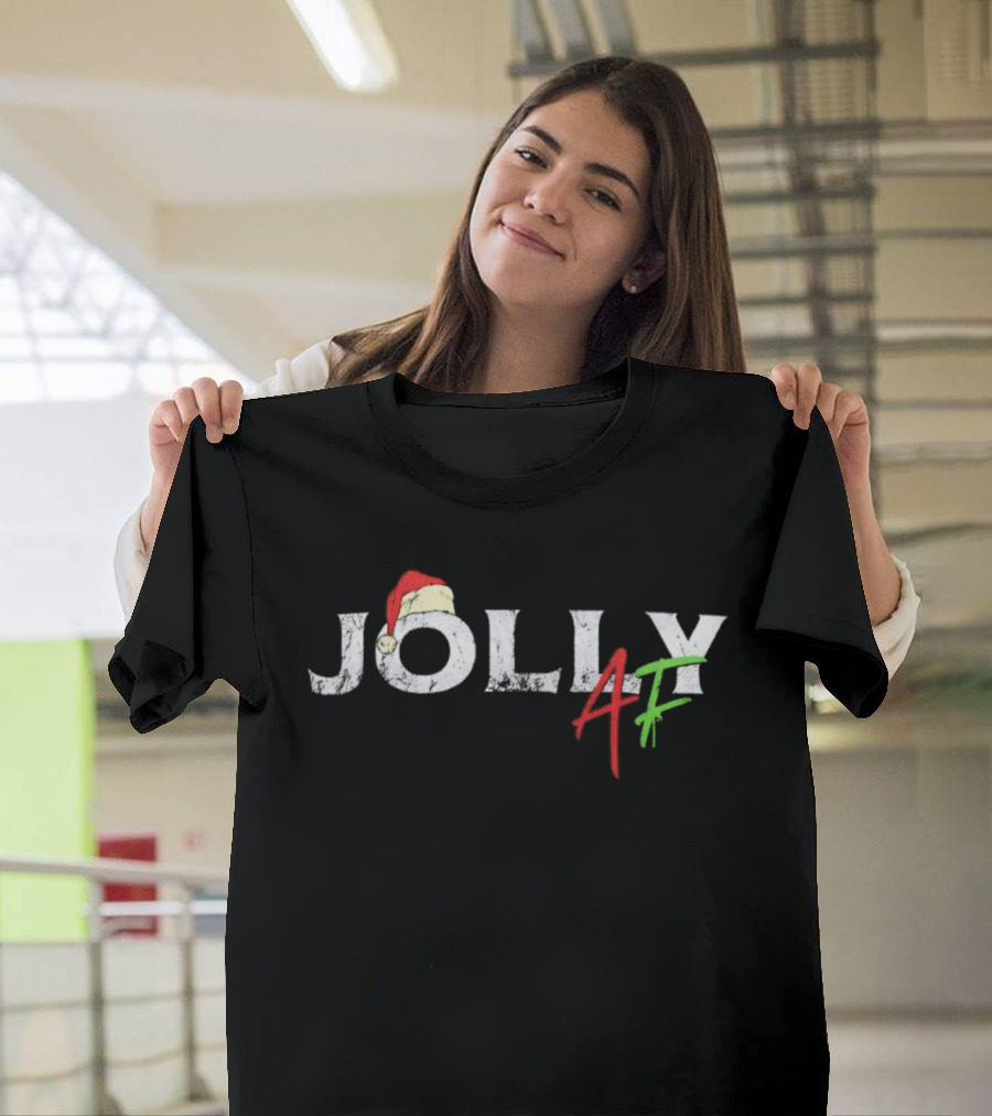 Jolly AF Christmas Santa Hat Red Green Festive Humor T-Shirt