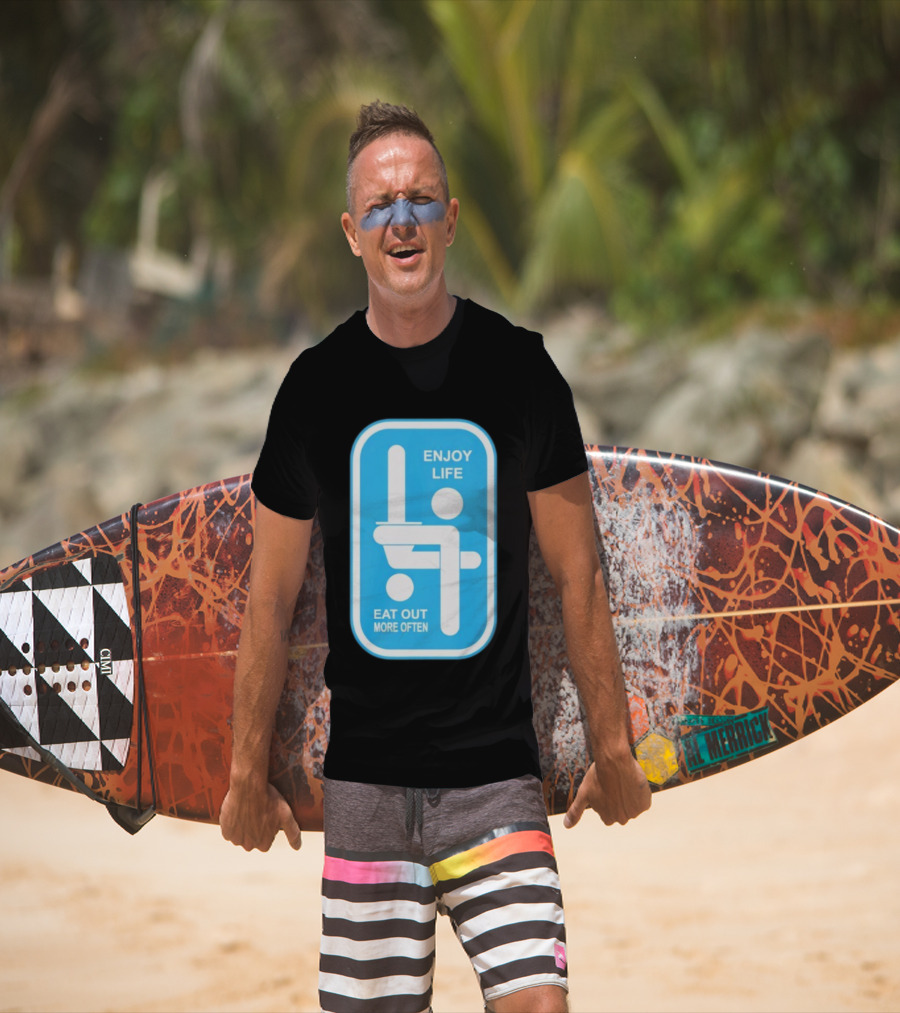 Enjoy Life Eat Out More Often Blue Sign With Humorous Symbol T-Shirt