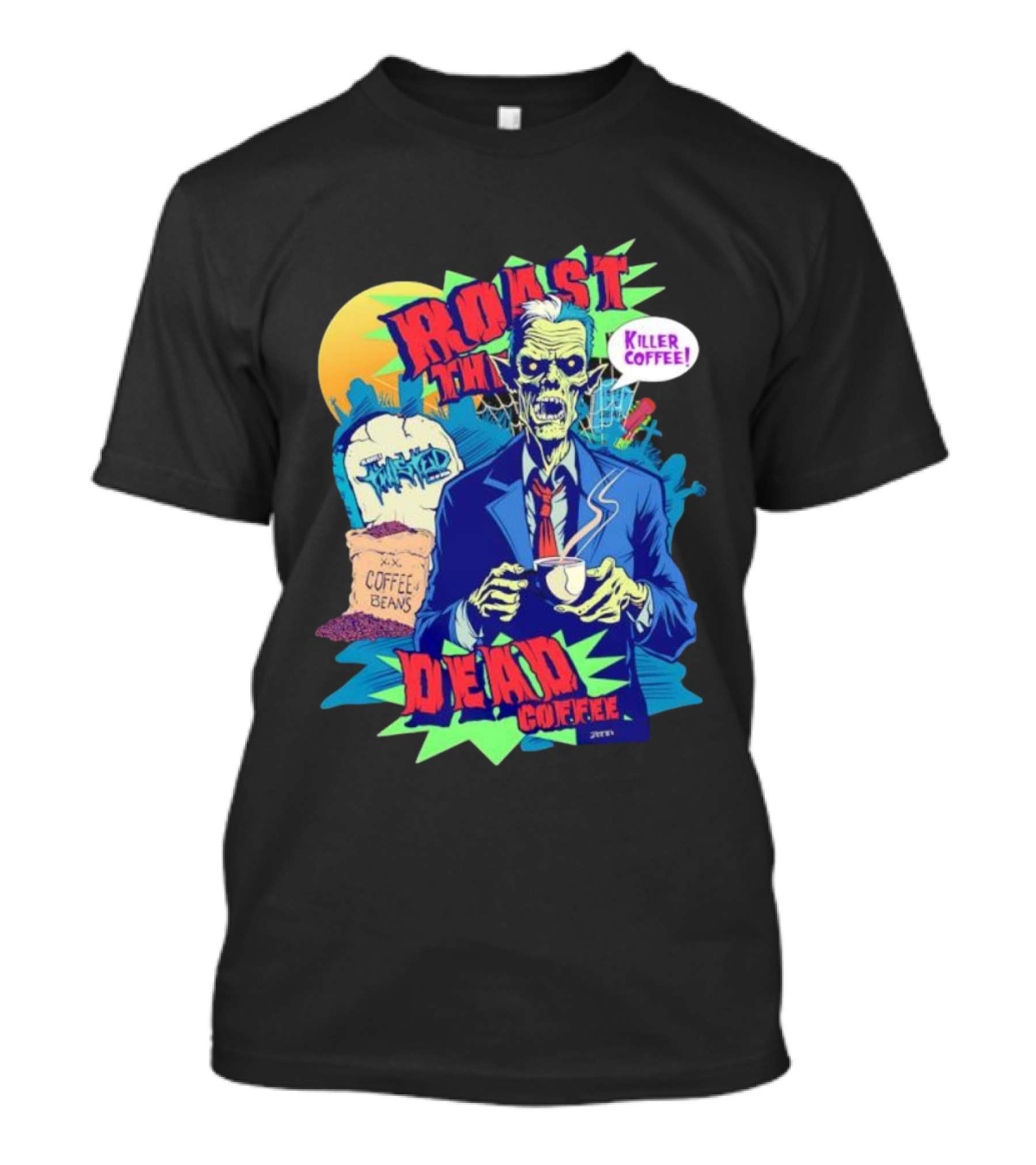 Killer Coffee Roast The Dead Rise Zombie Coffee Beans T-Shirt