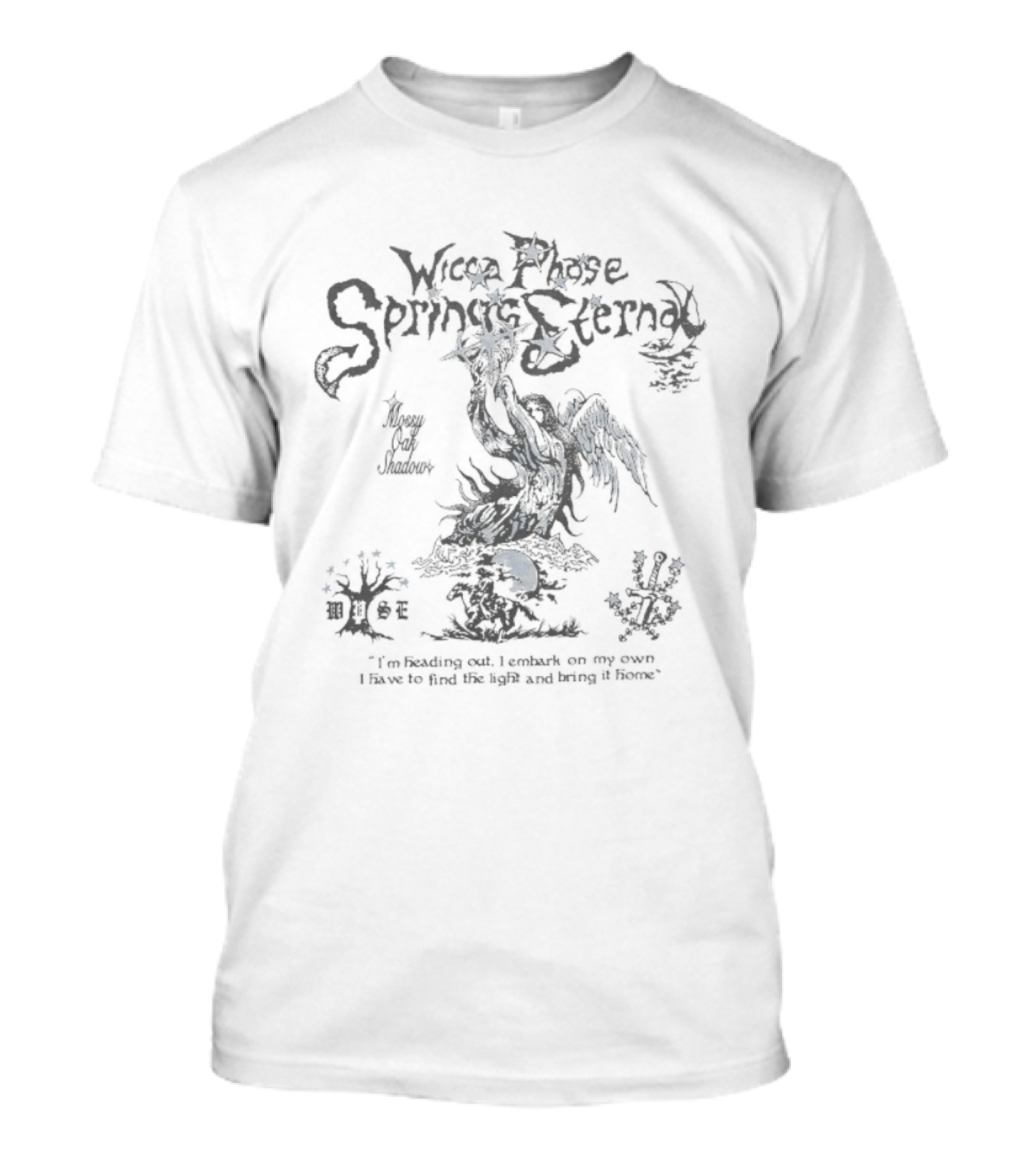 Wicca Phase Springs Eternal I’m Heading Out I Embark On My Own I Have To Find The Light And Bring It Home Mossy Oak Saving Light Mystical Journey T-Shirt