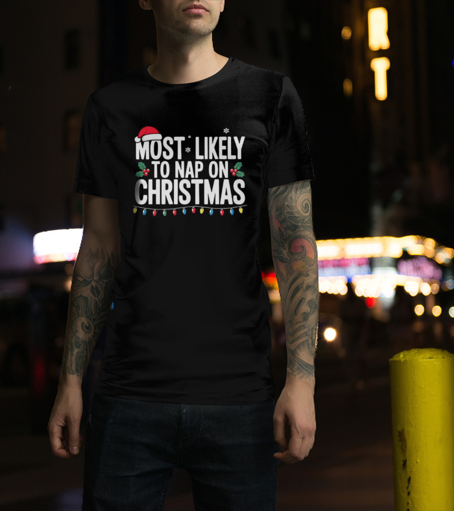 Most Likely To Nap On Christmas Santa Hat Holly Christmas Lights T-Shirt