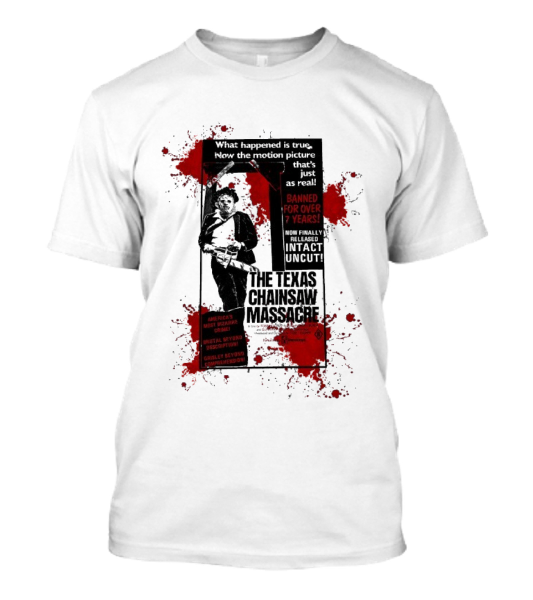 Banned For Over 7 Years The Texas Chainsaw Massacre America's Most Bizarre Crime T-Shirt