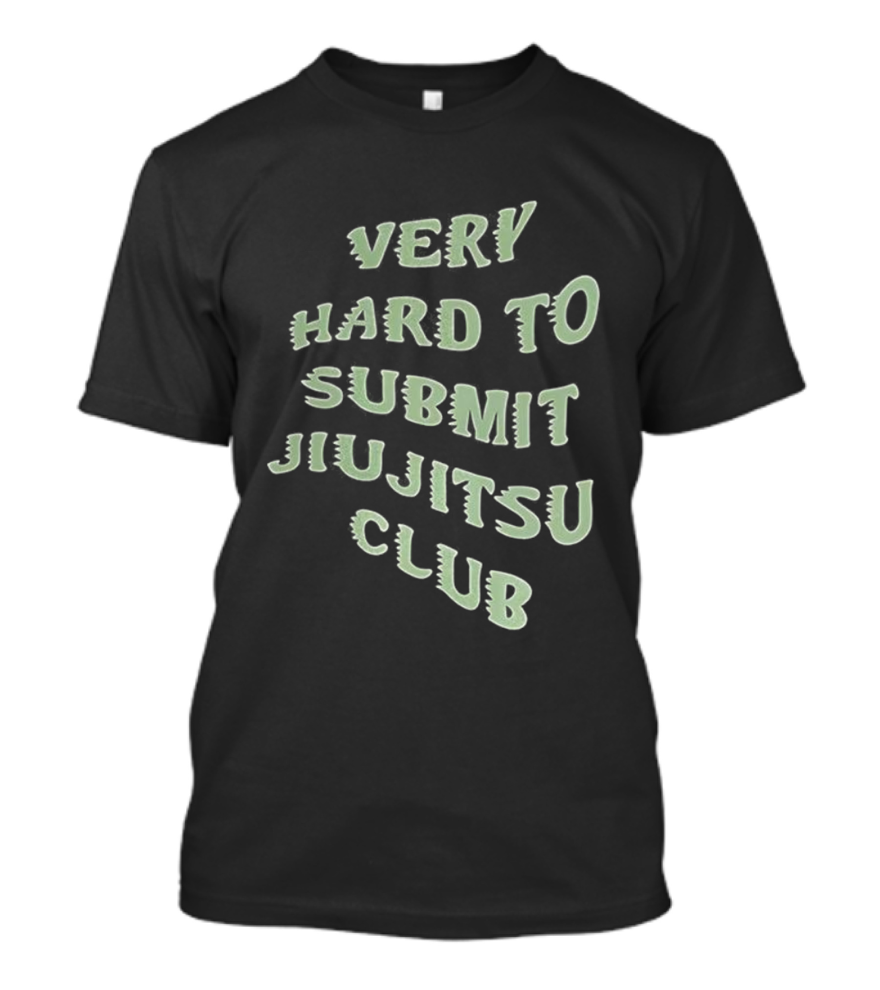 Very Hard To Submit Jiu Jitsu Club T-Shirt