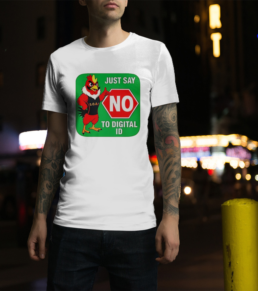 Just Say No To Digital ID SOAC Rooster Activism T-Shirt