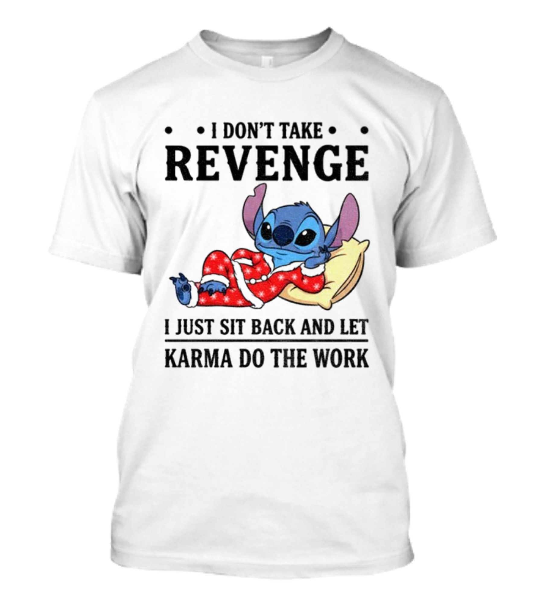 Stitch I Don’t Take Revenge Relax Karma Do The Work T-Shirt