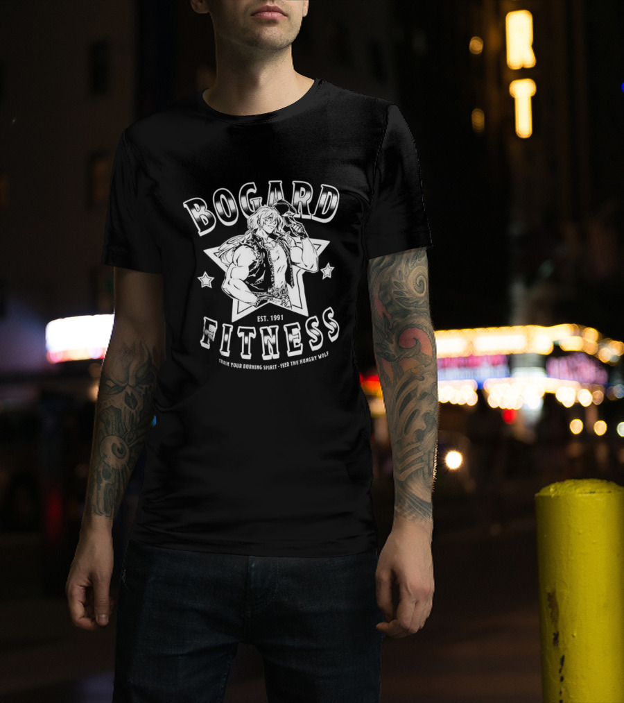 Bogard Fitness Est 1991 Train Your Burning Spirit Feel The Strength 燃えたぎる心を鍛え 力を感じろ T-Shirt