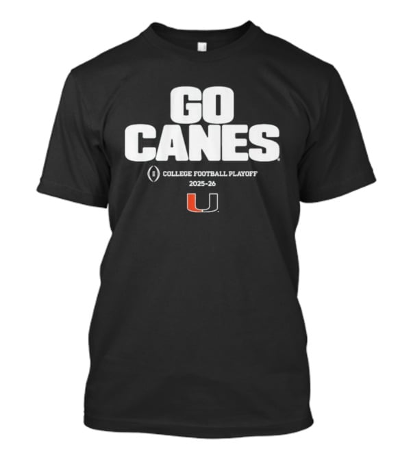 Go Canes College Football Playoff 2025-26 Miami Hurricanes T-Shirt