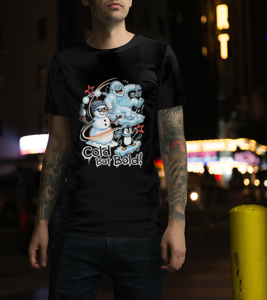 Cold But Bold Snowman Yeti Penguin Christmas Fun T-Shirt