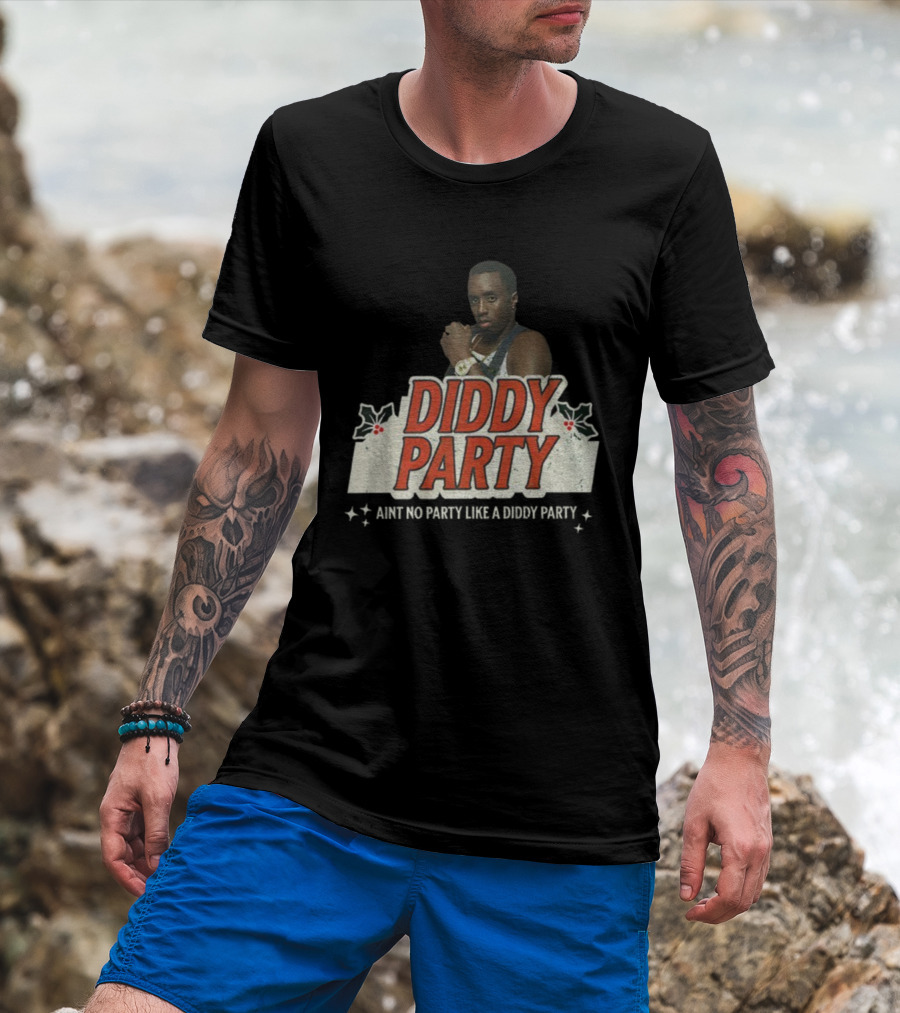 Diddy Party Christmas Ain’t No Party Like A Diddy Party Holiday Theme T-Shirt