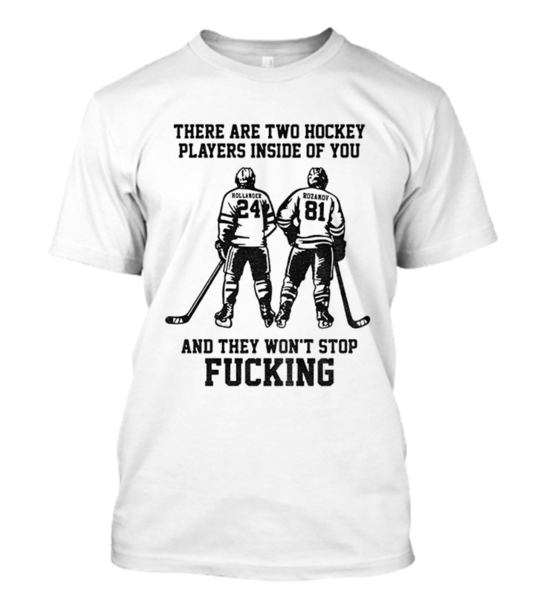 Hollander Rozanov Two Hockey Players Inside You T-Shirt