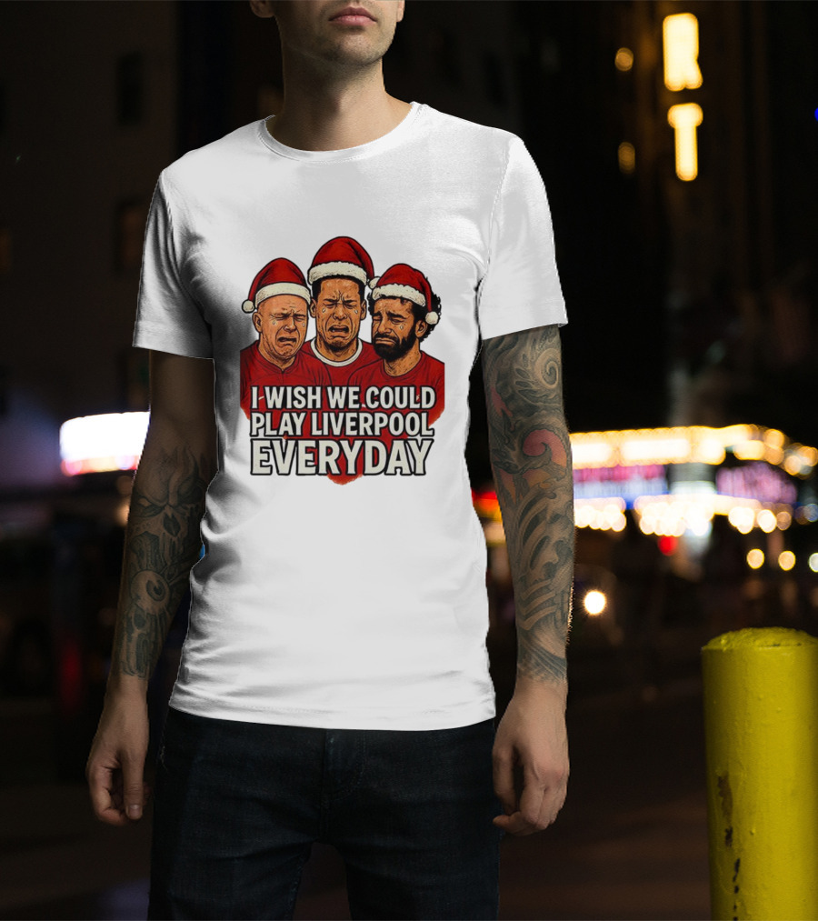 I Wish We Could Play Liverpool Everyday Christmas Santa Hats Crying Faces T-Shirt