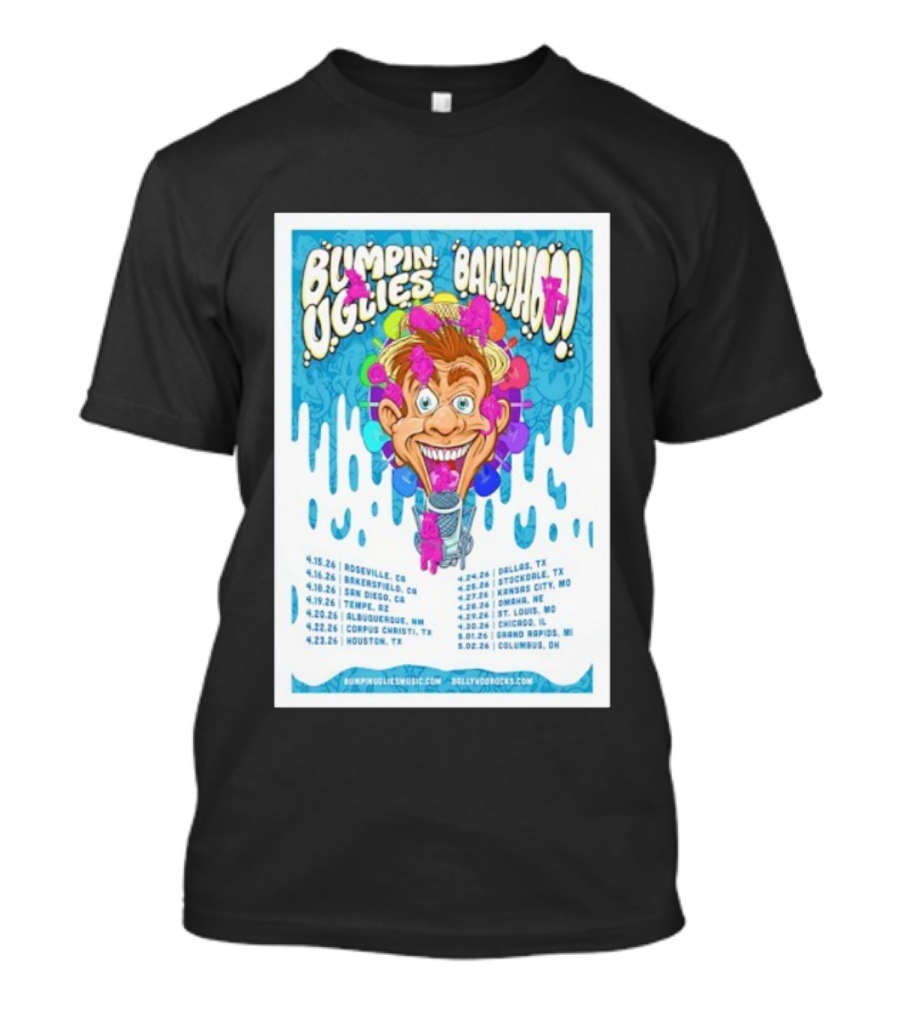 Bumpin Uglies Ballyhoo Tour April 2026 Roseville Tempe Houston Dallas T-Shirt