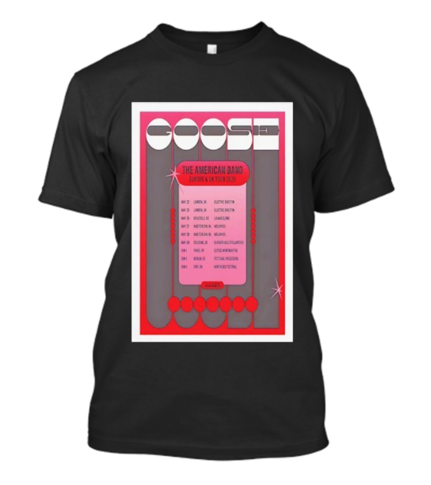 Goose The American Band Europe UK Tour 2026 London Amsterdam Oslo Barcelona Festival Dates T-Shirt