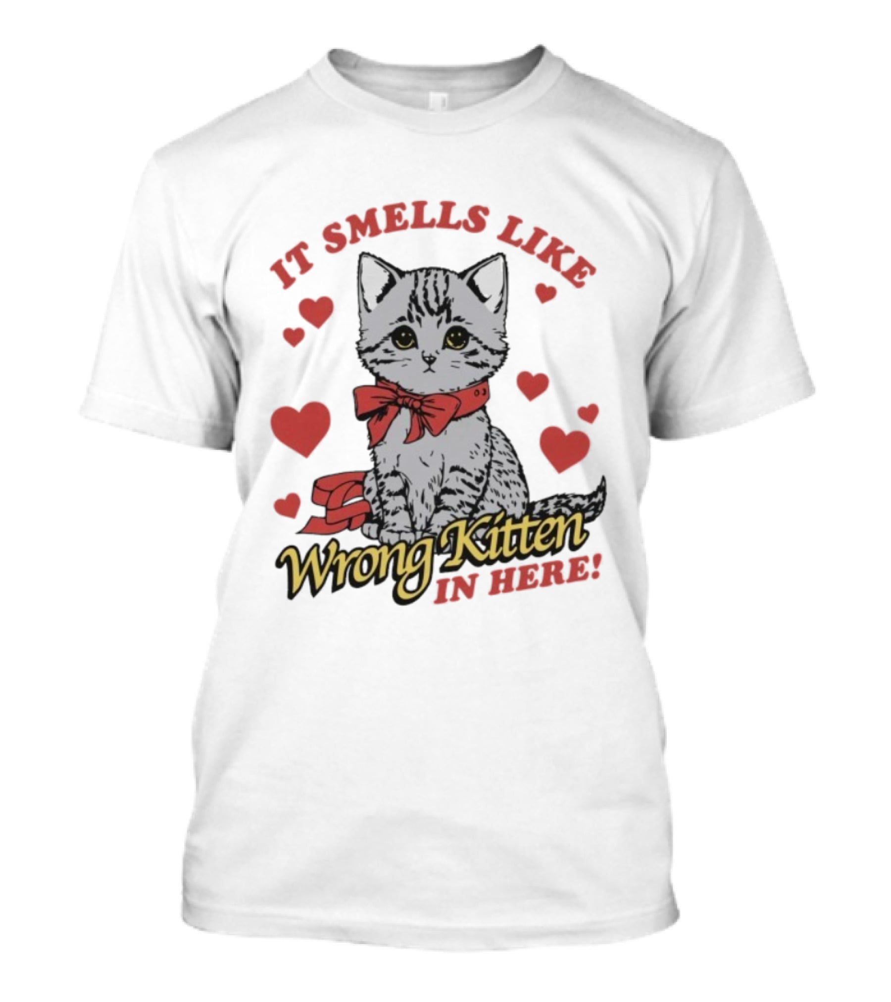 Smells Like Wrong Kitten Cute Cat Bow Hearts T-Shirt