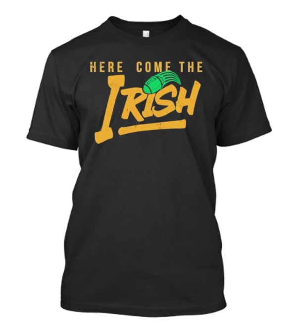 Here Come The Irish Notre Dame Fighting Irish Football T-Shirt