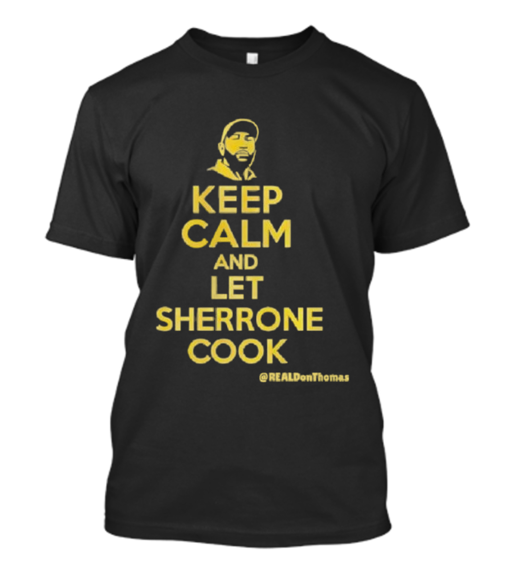 Keep Calm And Let Sherrone Cook Thomas T-Shirt