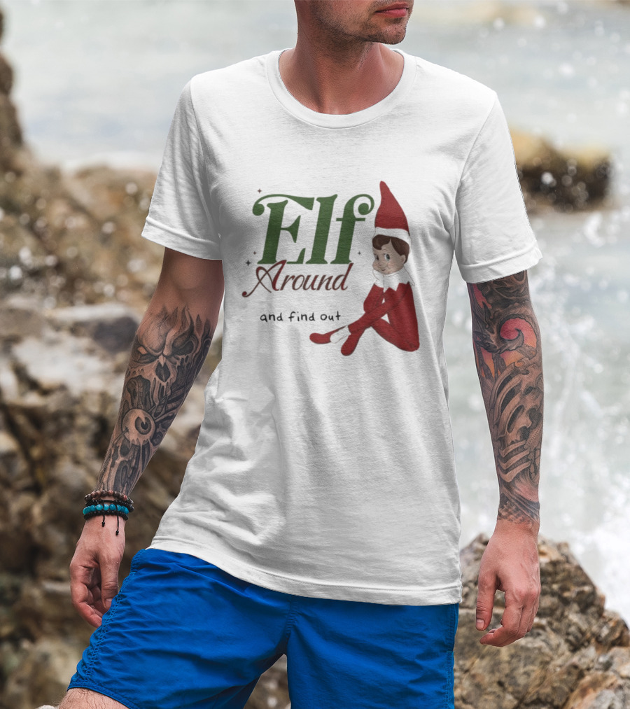 ELF Around And Find Out Christmas Nostalgic Holiday Humor T-Shirt