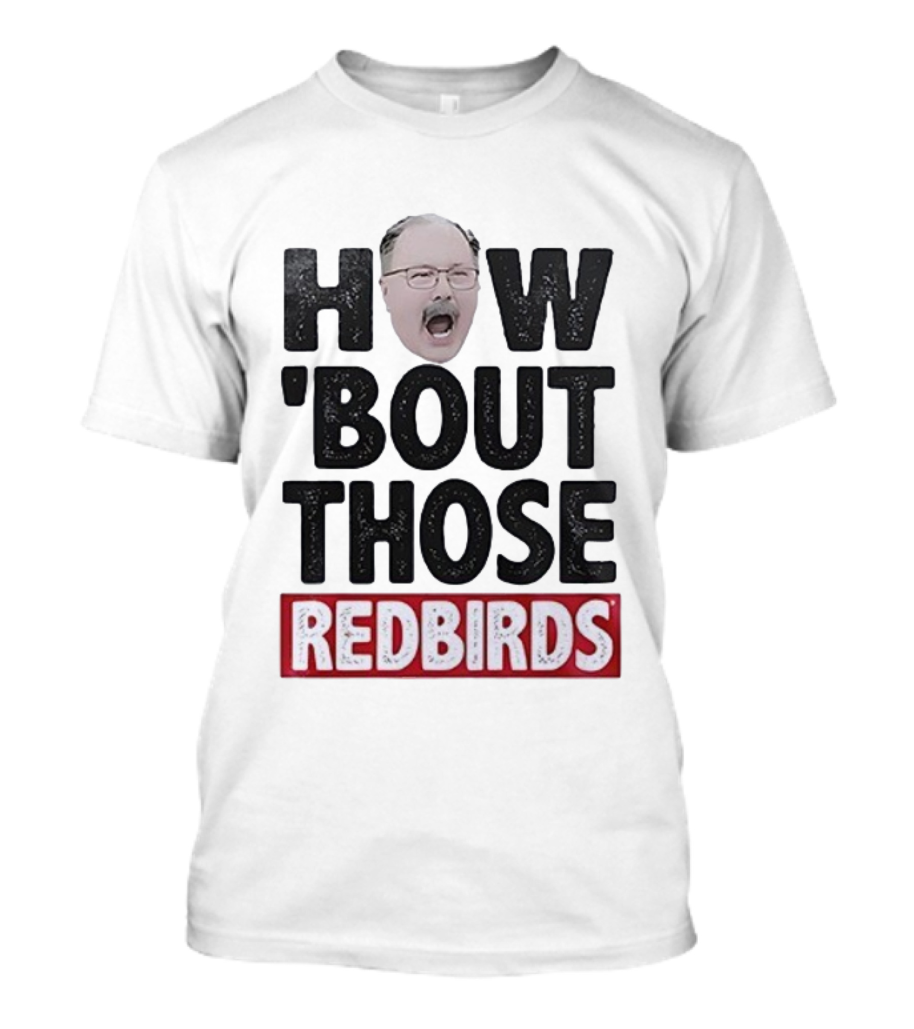 Illinois State Redbirds How ’Bout Those Redbirds Coach Enthusiasm T-Shirt