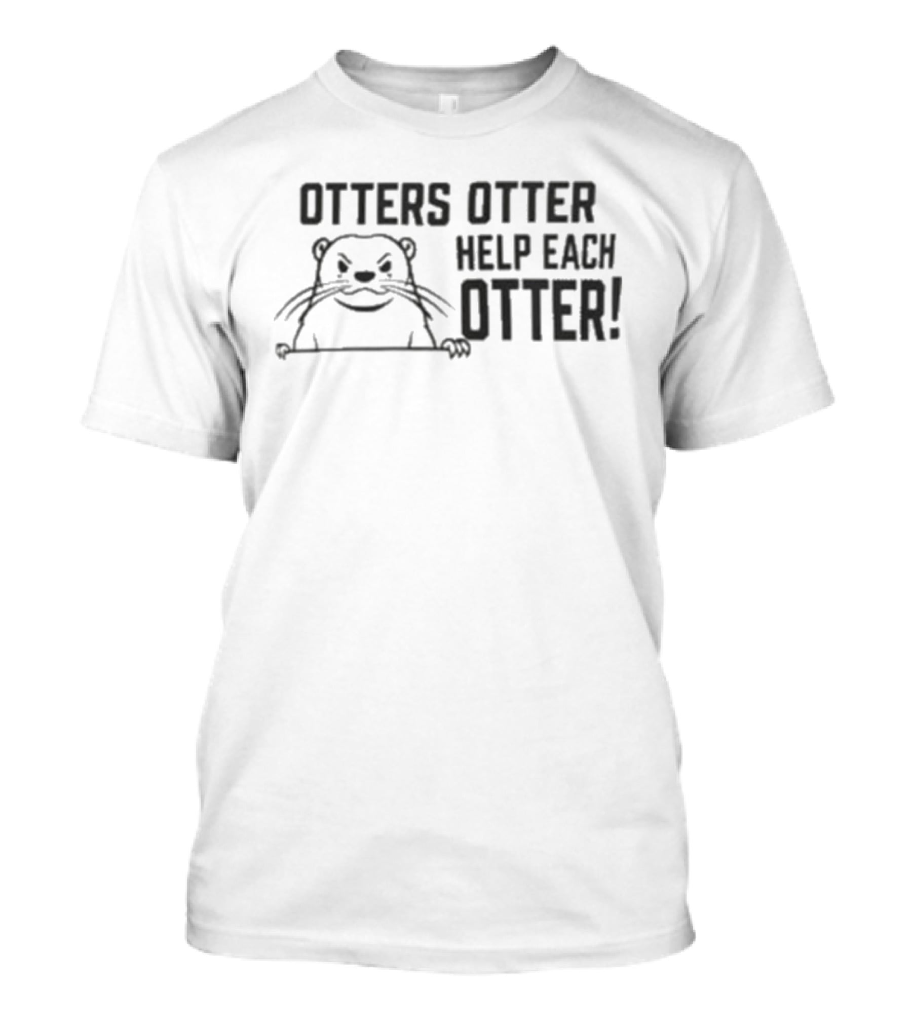 Otters Otter Help Each Otter Cute Otter Drawing T-Shirt
