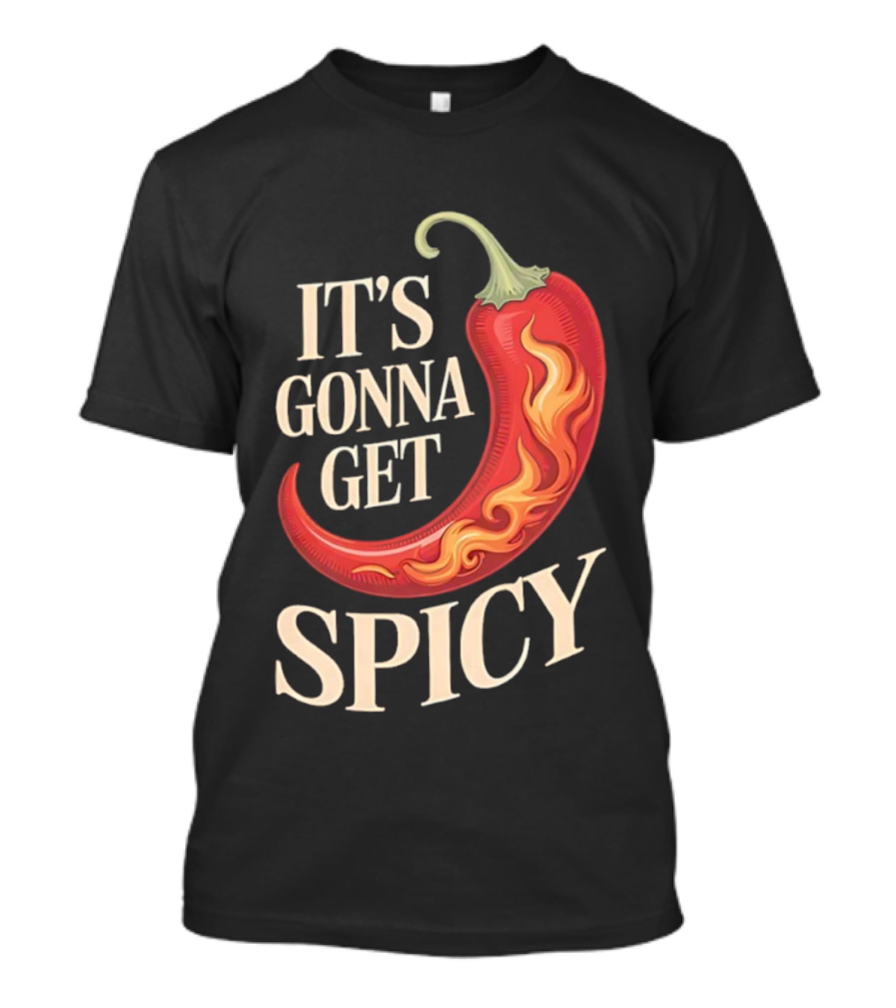 It's Gonna Get Spicy Hot Pepper Humor Fun T-Shirt