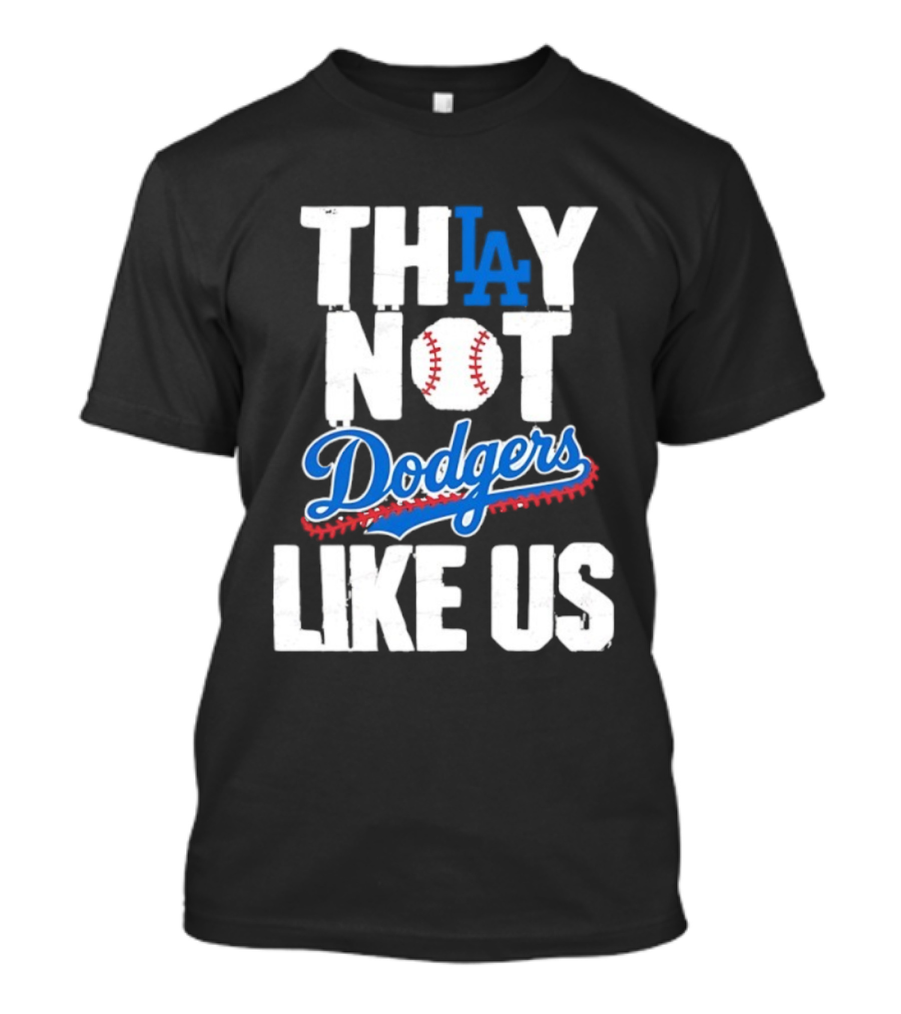 Los Angeles Dodgers Champions Back To Back 2025 They Not Like Us T-Shirt