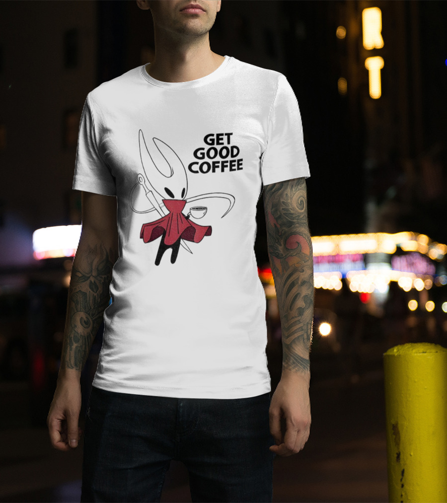 Hollow Knight Silksong Hornet Get Good Coffee T-Shirt
