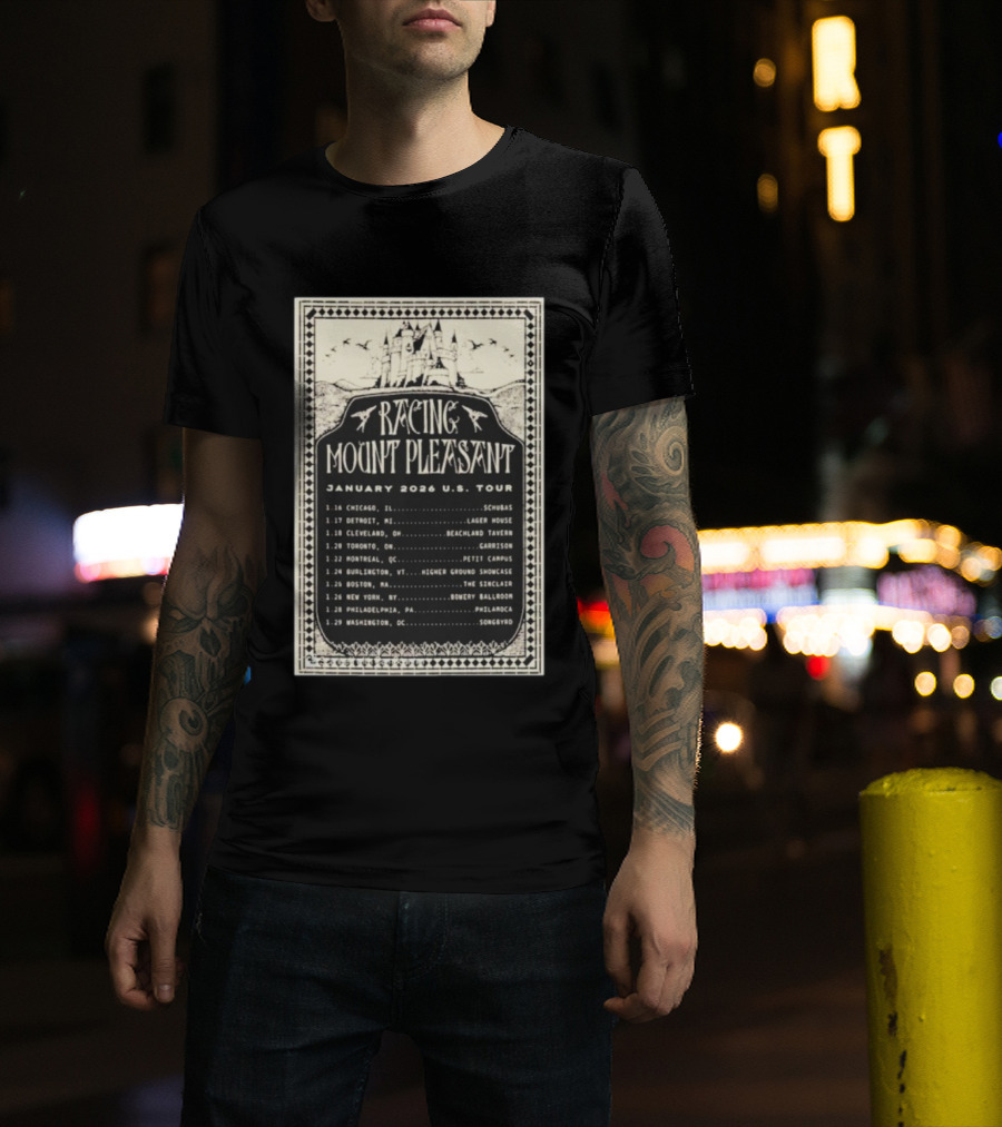 Racing Mount Pleasant January 2026 US Tour Chicago Detroit Cleveland Toronto Montreal Burlington Boston New York Philadelphia Washington T-Shirt