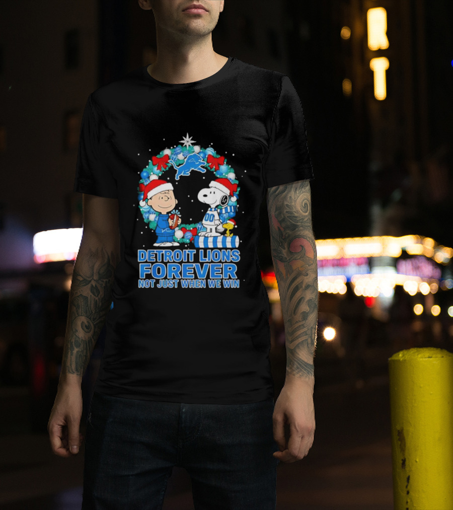 Detroit Lions Forever Snoopy Christmas Not Just When We Win T-Shirt