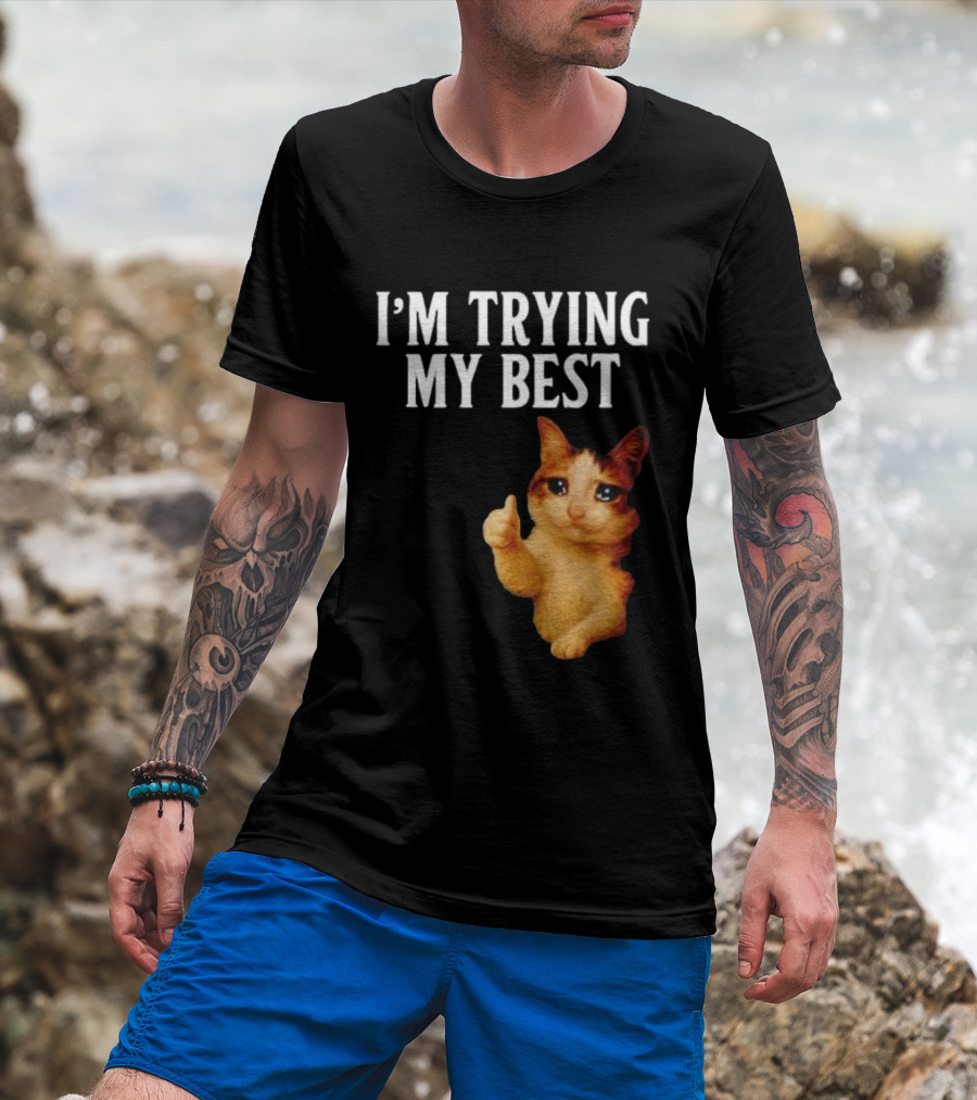 I'm Trying My Best Crying Cat Meme Funny Thumbs Up T-Shirt