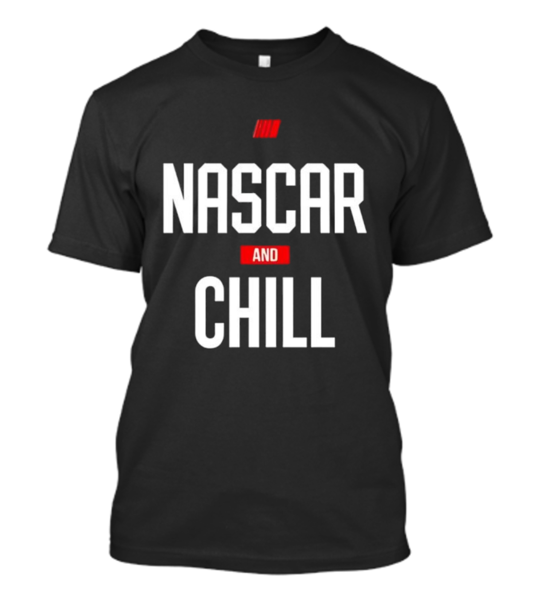 NASCAR And Chill Logo Racing Lifestyle Phrase T-Shirt