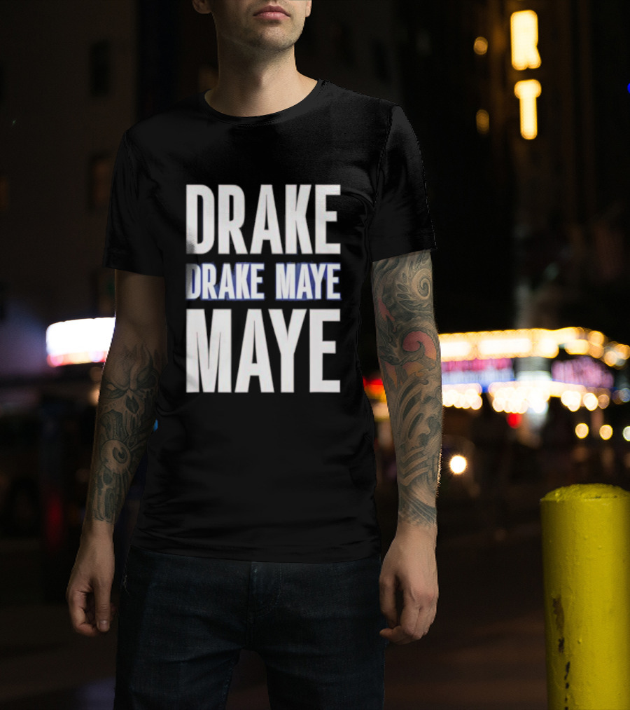 Drake Drake Maye Maye T-Shirt