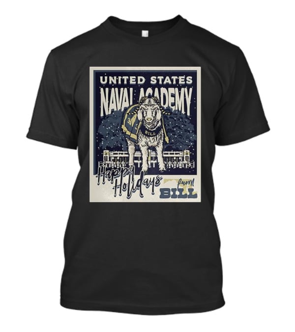United States Naval Academy Happy Holidays From Bill T-Shirt
